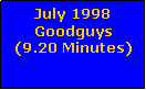 Text Box: July 1998 Goodguys(9.20 Minutes)