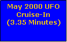 Text Box: May 2000 UFO Cruise-In(3.35 Minutes)