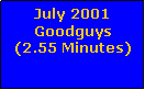 Text Box: July 2001 Goodguys(2.55 Minutes)